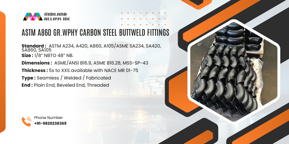 ASTM A860 Gr. WPHY42, WPHY52, WPHY60, WPHY65, WPHY70 Carbon Steel Buttweld Fittings