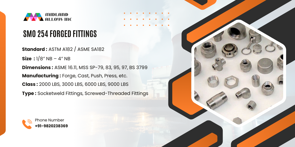 Stainless Steel SMO 254 Forged Fittings Specification